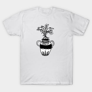 GROW UP T-Shirt